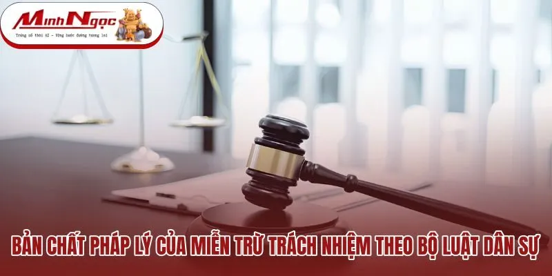 Miễn trừ trách nhiệm rõ ràng theo Bộ luật Dân sự 2015