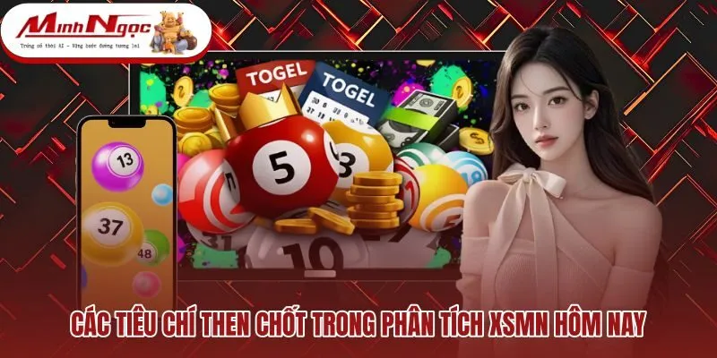cac-tieu-chi-then-chot-trong-phan-tich-xsmn-hom-nay Tiêu chí phân tích XSMN qua nhịp rơi và chu kỳ loto