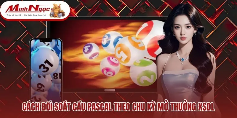 cach-doi-soat-cau-pascal-theo-chu-ky-mo-thuong-xsdl Đối soát nhịp rơi đỉnh tháp theo chu kỳ quay hàng tuần