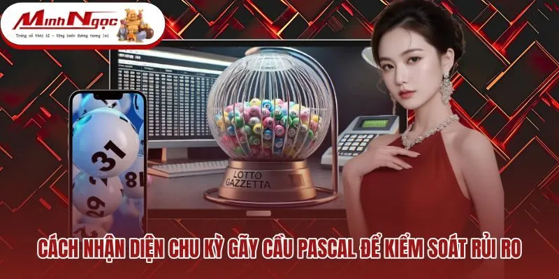 cach-nhan-dien-chu-ky-gay-cau-pascal-de-kiem-soat-rui-ro Dấu hiệu nhận biết nhịp gãy cầu Pascal xổ số Đà Nẵng