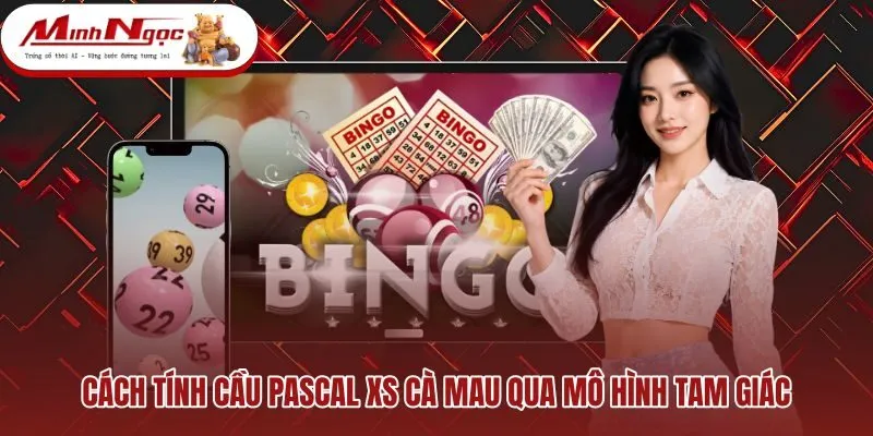 cach-tinh-cau-pascal-xs-ca-mau-qua-mo-hinh-tam-giac Quy trình ghép chuỗi và cộng dồn ma trận tam giác