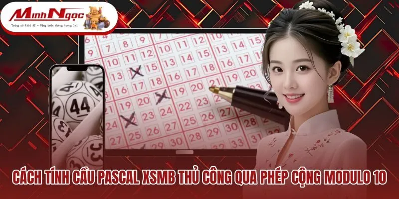 cach-tinh-cau-pascal-xsmb-thu-cong-qua-phep-cong-modulo-10 Quy trình soi cầu Pascal XSMB qua phép cộng dồn Modulo 10