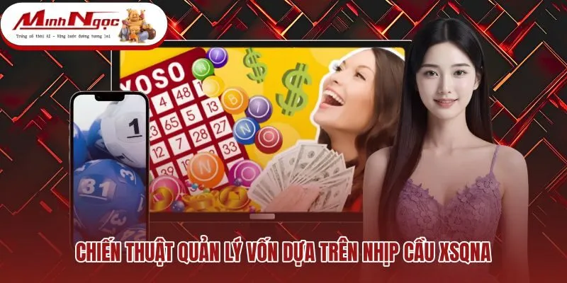 chien-thuat-quan-ly-von-dua-tren-nhip-cau-xsqna Phương án phân bổ tiền vé theo nhịp cầu đài Quảng Nam