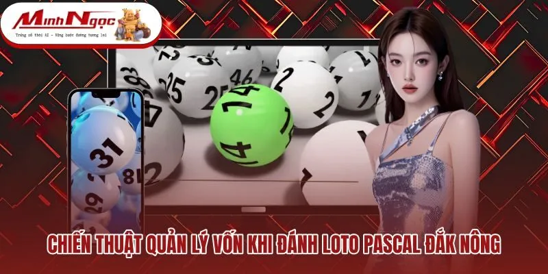 chien-thuat-quan-ly-von-khi-danh-loto-pascal-dak-nong Phương án chia tiền đặt cặp song thủ theo tỷ lệ