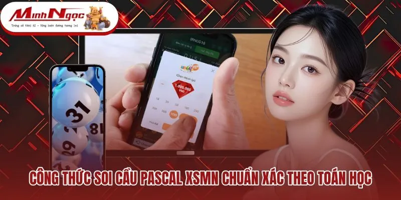 cong-thuc-soi-cau-pascal-xsmn-chuan-xac-theo-toan-hoc Mô hình soi cầu Pascal XSMN theo ma trận toán học