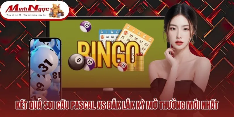 ket-qua-soi-cau-pascal-xs-dak-lak-ky-mo-thuong-moi-nhat Bộ đôi bạch thủ từ tháp tam giác xổ số Đắk Lắk