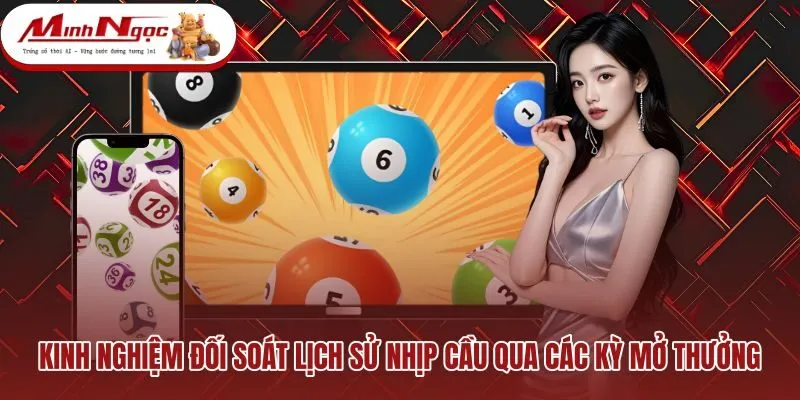 kinh-nghiem-doi-soat-lich-su-nhip-cau-qua-cac-ky-mo-thuong Kinh nghiệm đối soát nhịp cầu qua các kỳ quay số
