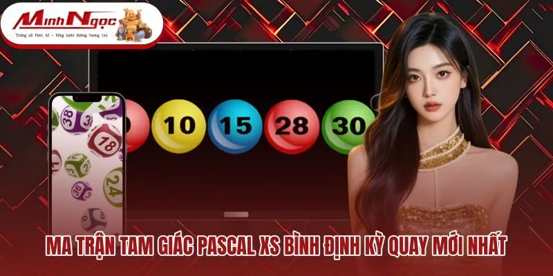 ma-tran-tam-giac-pascal-xs-binh-dinh-ky-quay-moi-nhat Mô hình ma trận tam giác hạ bậc rút gọn dãy số