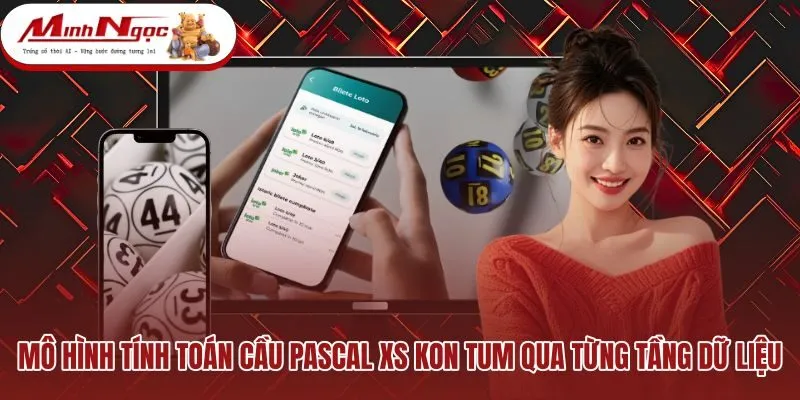 mo-hinh-tinh-toan-cau-pascal-xs-kon-tum-qua-tung-tang-du-lieu Cấu trúc tam giác toán học cộng dồn qua từng tầng