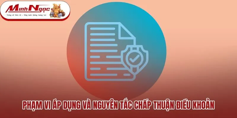 pham-vi-ap-dung-va-nguyen-tac-chap-thuan-dieu-khoan Nguyên tắc chấp thuận điều khoản sử dụng cho người truy cập