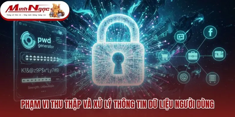 Chính sách bảo mật kiểm soát dữ liệu cá nhân người dùng