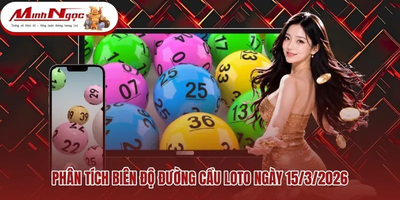 phan-tich-bien-do-duong-cau-loto-ngay-1532026 Biên độ nhịp cầu ba đài khi phân tích XSMN 15/3/2026