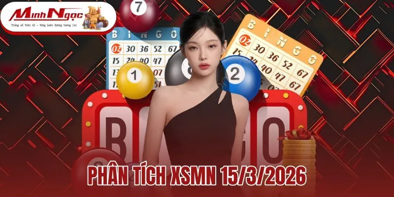Phân Tích XSMN 15/3/2026 - Thống Kê Cầu Lô Gan 3 Đài