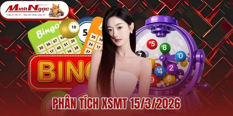 Phân Tích XSMT 15/3/2026 - Thống Kê Nhịp Cầu Loto 3 Đài