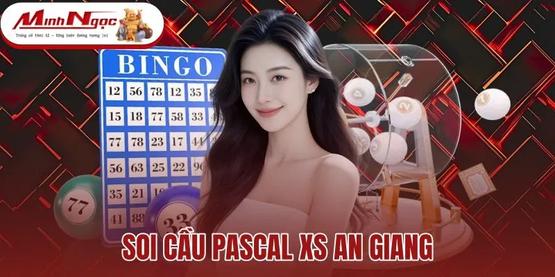 Soi Cầu Pascal XS An Giang - Bảng Tháp 10 Tầng GĐB Và G1