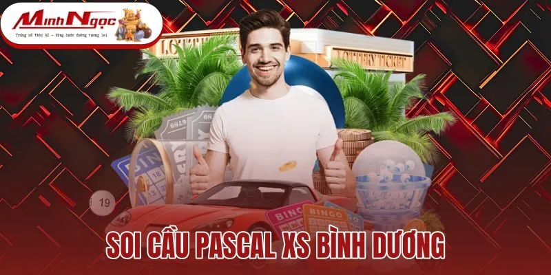 Soi Cầu Pascal XS Bình Dương - Ma Trận Loto Chuẩn Xác