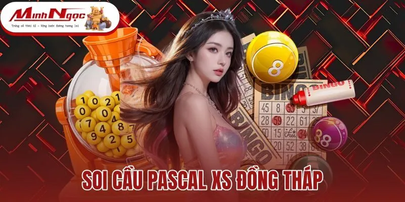 Soi Cầu Pascal XS Đồng Tháp - Bảng Tính Tháp Số Thứ Hai