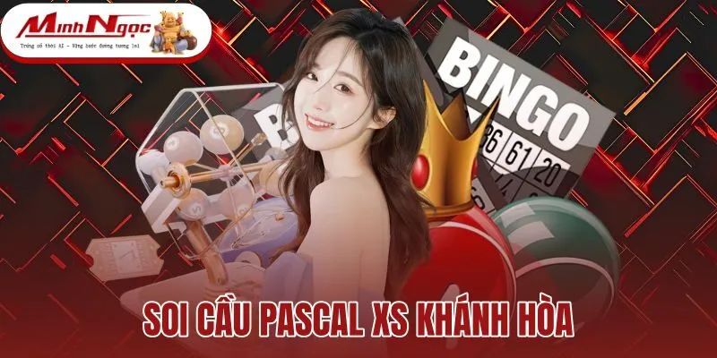 Soi Cầu Pascal XS Khánh Hòa - Bảng Tính Tháp Chuẩn Xác