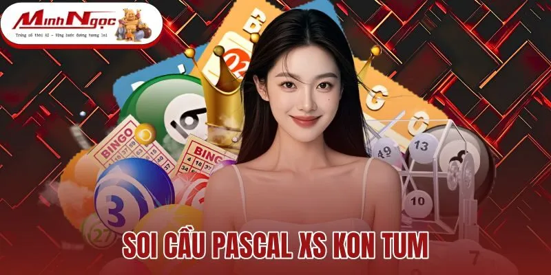 Soi Cầu Pascal XS Kon Tum - Ma Trận Loto Đỉnh Tam Giác