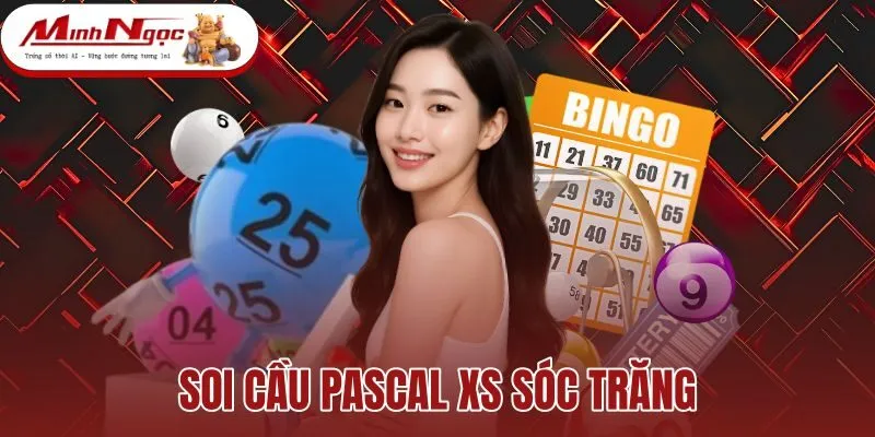 Soi Cầu Pascal XS Sóc Trăng - Bảng Ghép Cầu Tự Động
