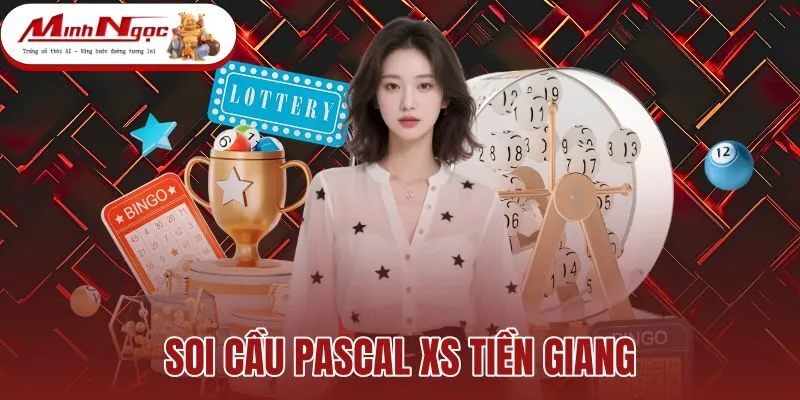 Soi Cầu Pascal XS Tiền Giang - Ma Trận Tháp Tự Động