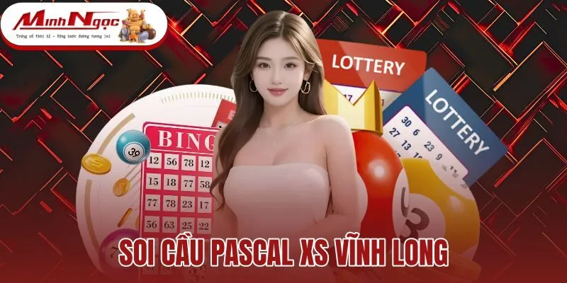 Soi Cầu Pascal XS Vĩnh Long - Bảng Ma Trận Tháp 11 Chữ Số