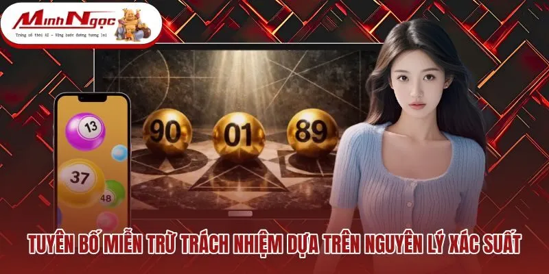 tuyen-bo-mien-tru-trach-nhiem-dua-tren-nguyen-ly-xac-suat Nguyên lý xác suất độc lập khi soi cầu xổ số